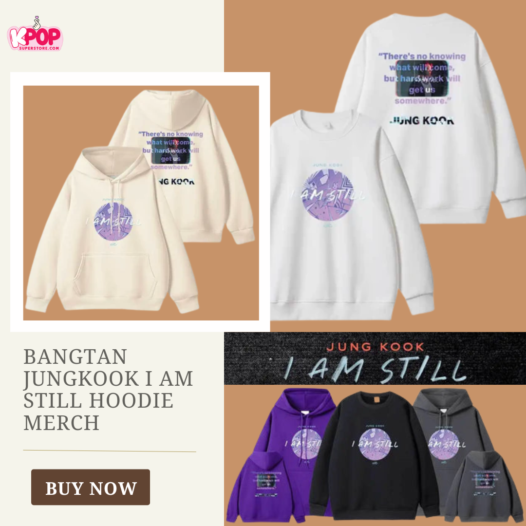 Bangtan Jungkook I Am Still Hoodie Merch