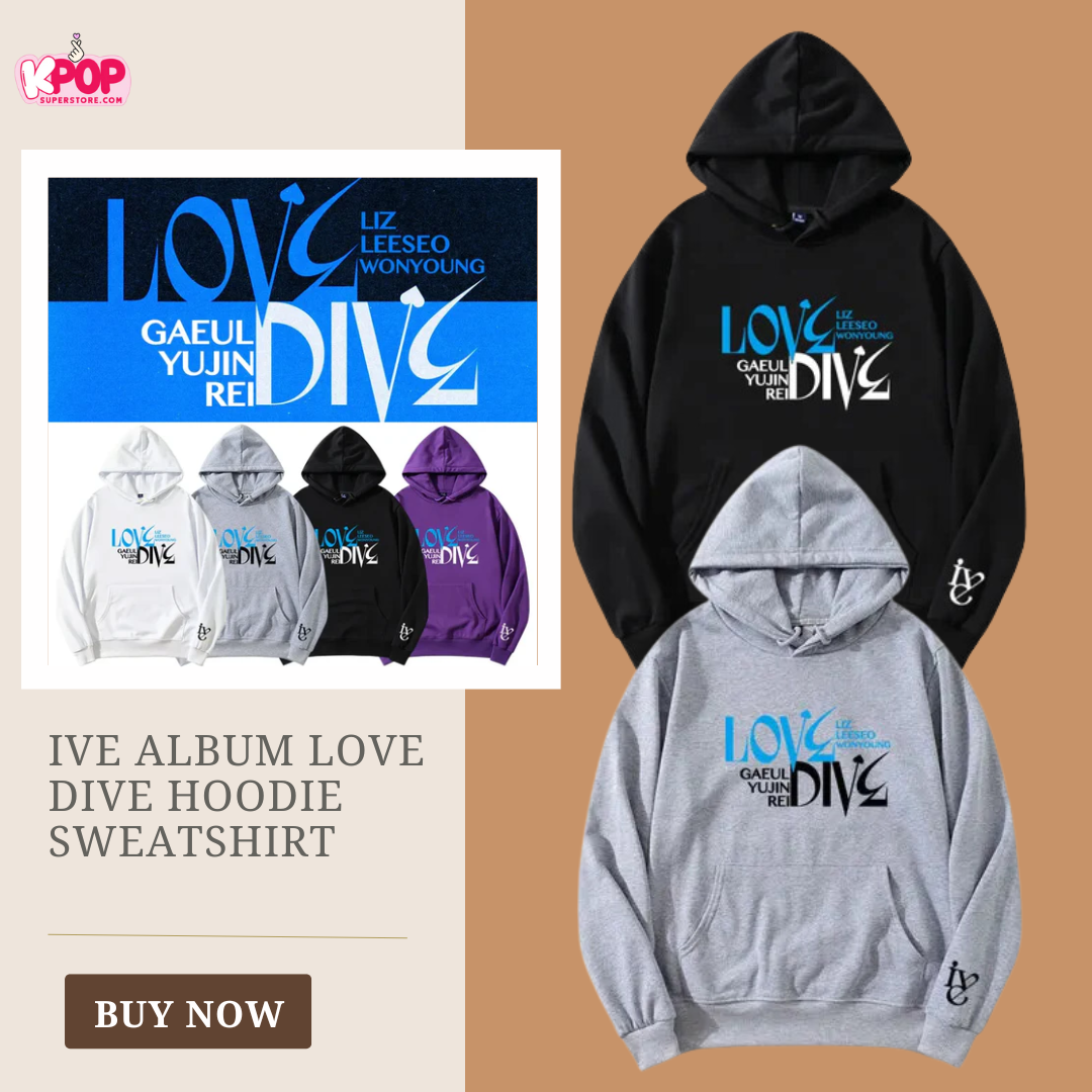 IVE Album Love DIVE Hoodie Sweatshirt