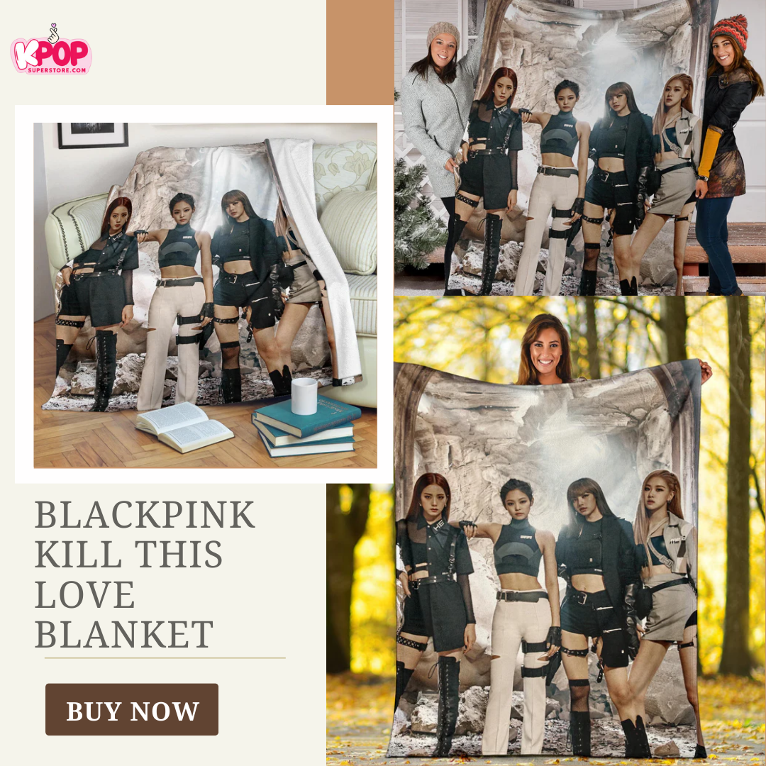 Blackpink Kill this Love Blanket