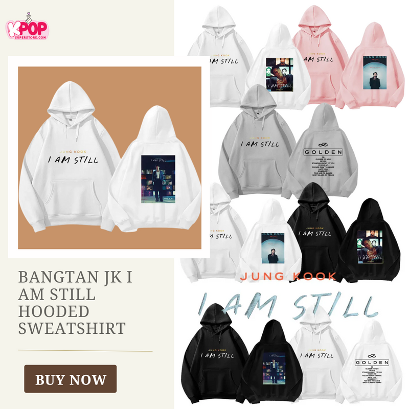 Bangtan JK I AM STILL Hooded Sweatshirt