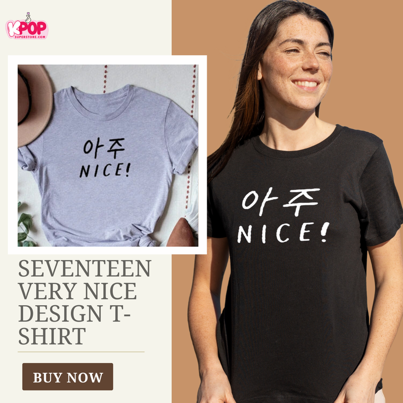 Kpop Seventeen Very Nice Design T-Shirt