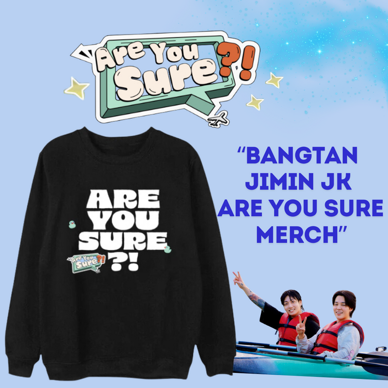 Bangtan Jimin JK Are You Sure Merch